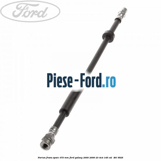 Furtun frana spate 373 mm Ford Galaxy 2000-2006 2.3 4x4 145 cai #9AD6ED306A